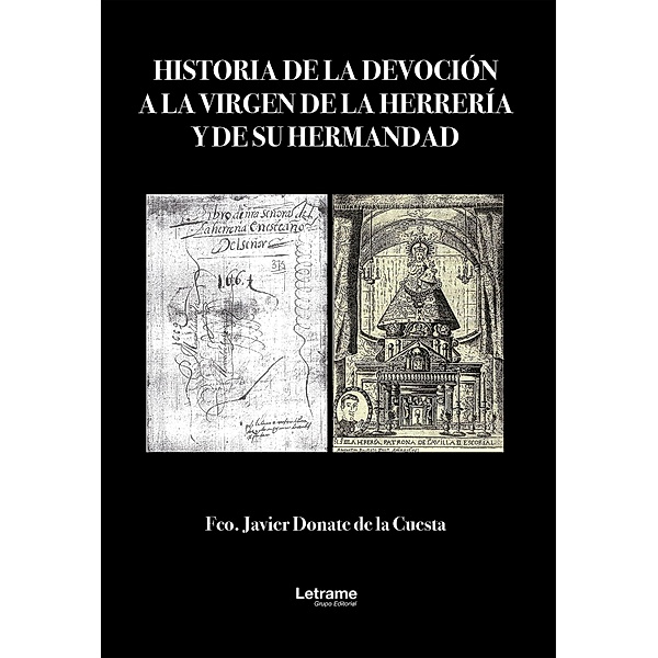 Historia de la devoción a la virgen de la Herrería y de su hermandad, Fco. Javier Donate de la Cuesta