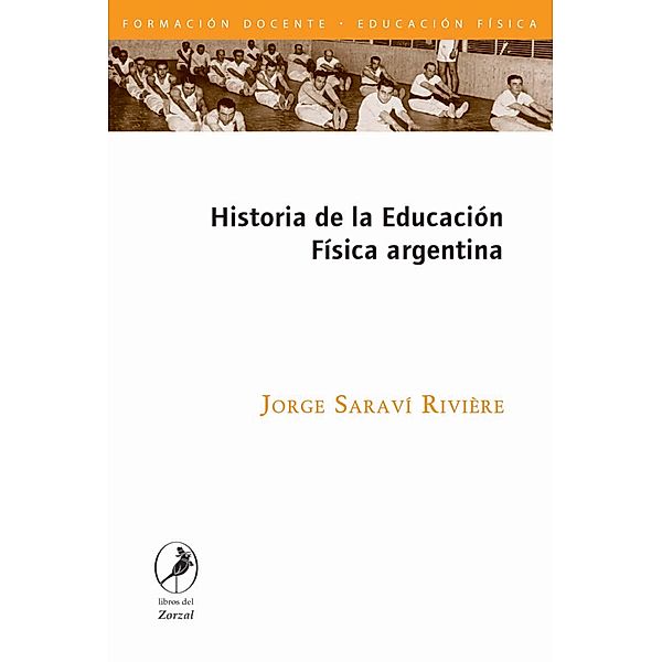 Historia de la Educación Física argentina, Jorge Saraví Riviere