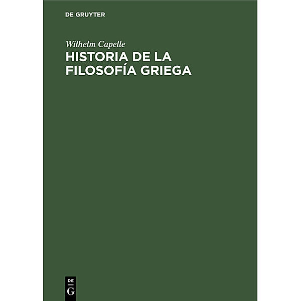 Historia de la filosofía griega, Wilhelm Capelle