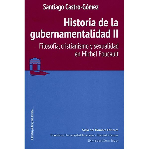 Historia de la gubernamentalidad II, Santiago Castro-Gómez