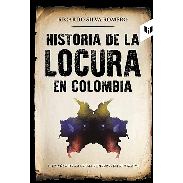 Historia de la locura en Colombia, Ricardo Silva Moreno