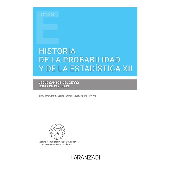 Historia de la probabilidad y de la estadística XII / Estudios, Sonia de Paz Cobo, Jesús Sánchez del Cerro