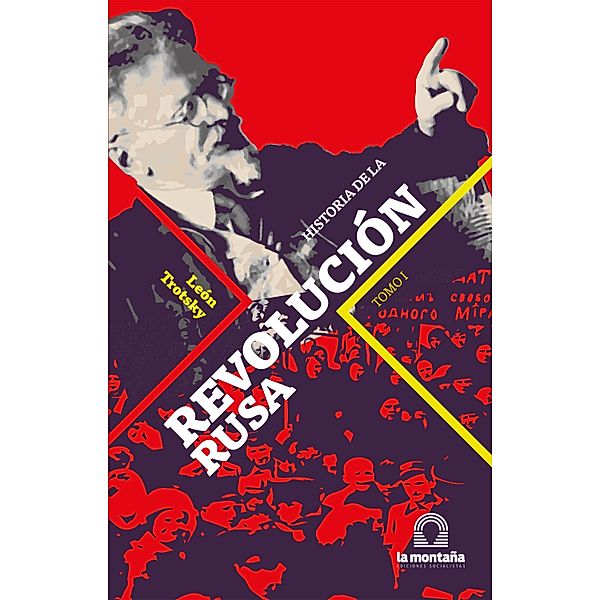Historia de la Revolución Rusa Tomo I, León Trotsky