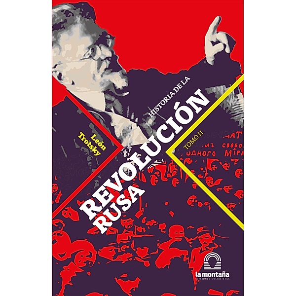 Historia de la Revolución Rusa Tomo II, León Trotsky