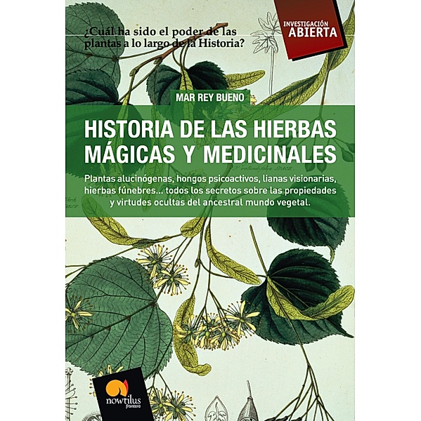 Historia de las Hierbas Mágicas y Medicinales / Investigación Abierta, Mar Rey Bueno