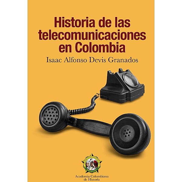 Historia de las telecomunicaciones en Colombia, Isaac Alfonso Devis Granados