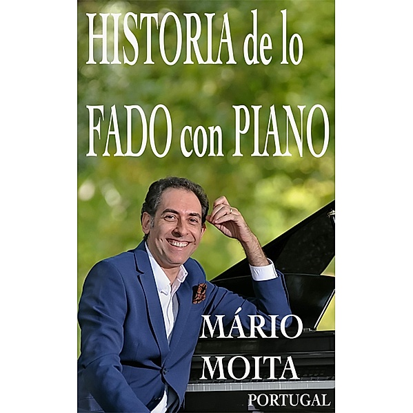 Historia de lo Fado con Piano Portugal, Mário Moita