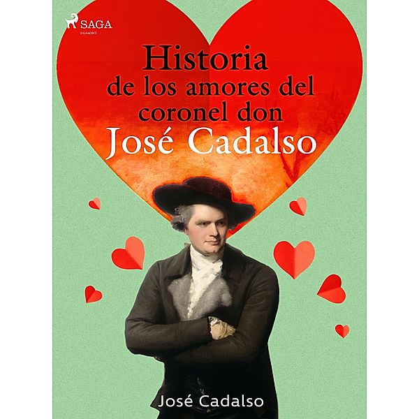 Historia de los amores del Coronel don José de Cadalso, José Cadalso