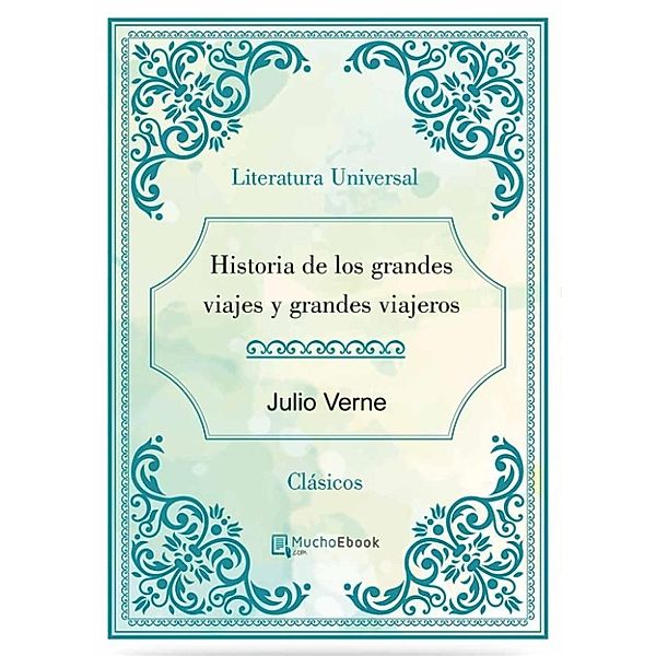 Historia de los grandes viajes y grandes viajeros, Julio Verne