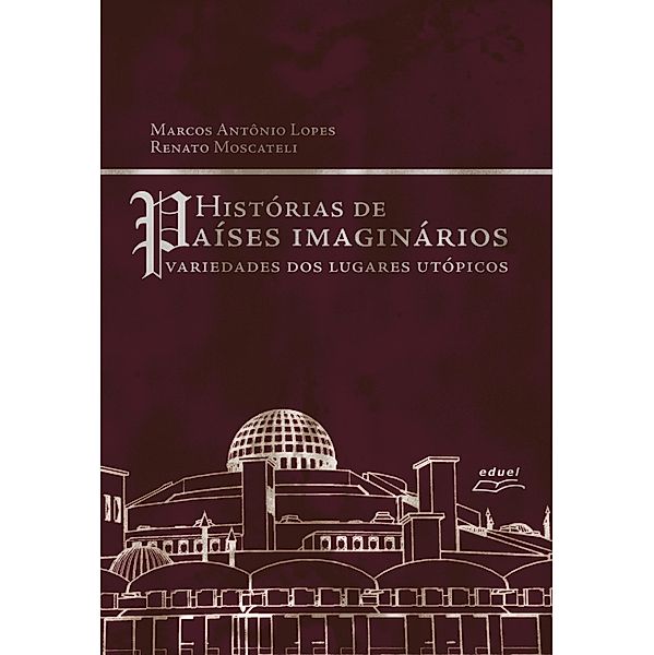 História de países imaginários, Marcos Antônio Lopes, Renato Moscateli