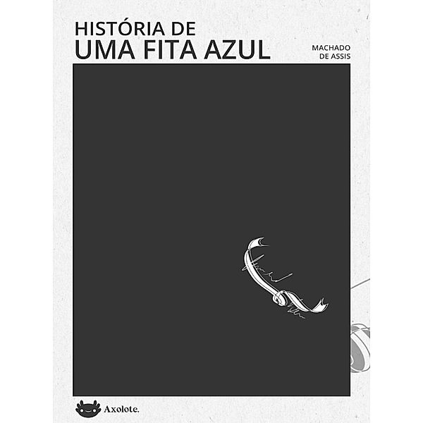 História de uma fita azul, Machado de Assis