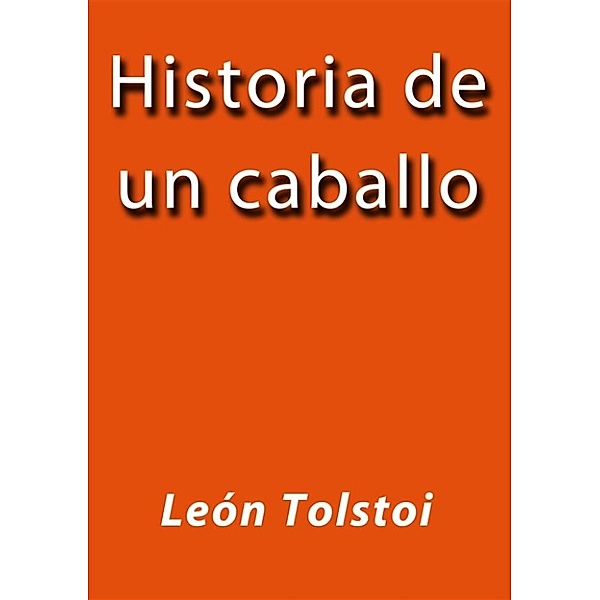 Historia de un caballo, León Tolstoi