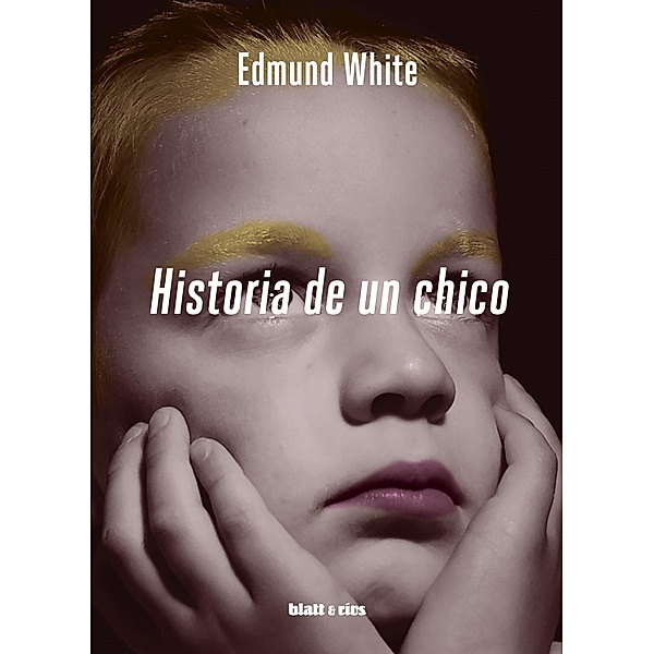 Historia de un chico, Edmund White