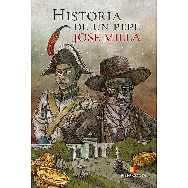 Historia de un Pepe, José Milla y Vidaurre