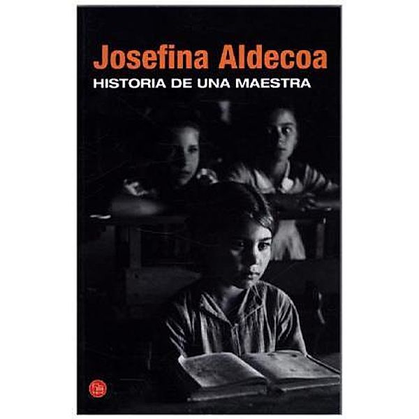 Historia De Una Maestra, Josefina R. Aldecoa