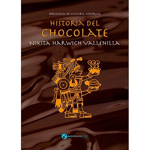 Historia del chocolate / Biblioteca de cultura histórica, Nikita Harwich Vallenilla