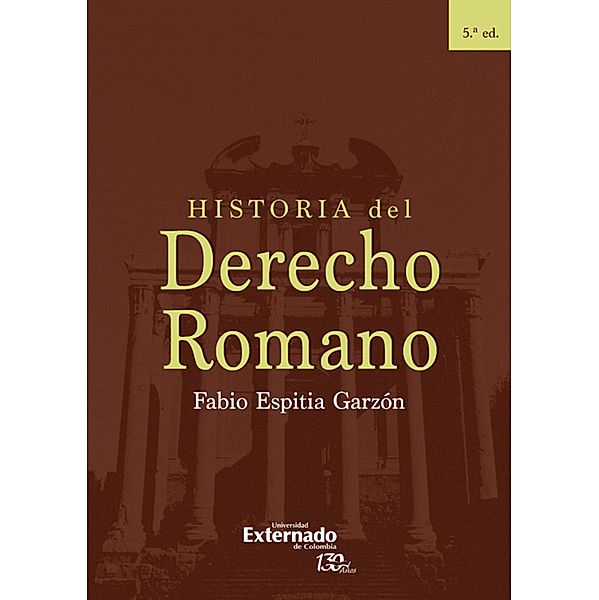 Historia del Derecho Romano, Fabio Espitia Garzón