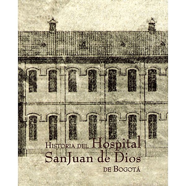 Historia del Hospital San Juan de Dios de Bogotá, María Claudia Romero Isaza, Mónica Zambrano Caicedo, Miguel Darío Cárdenas