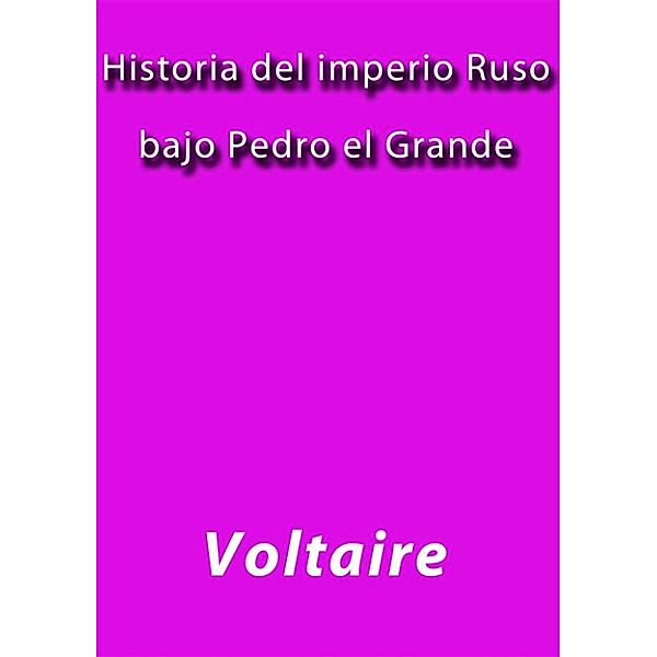 Historia del imperio Ruso bajo Pedro el Grande, Voltaire