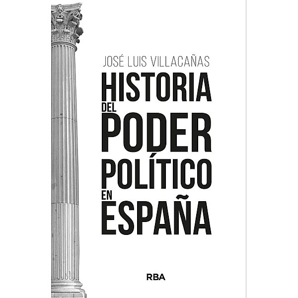 Historia del poder político en España, José Luis Villacañas Berlanga