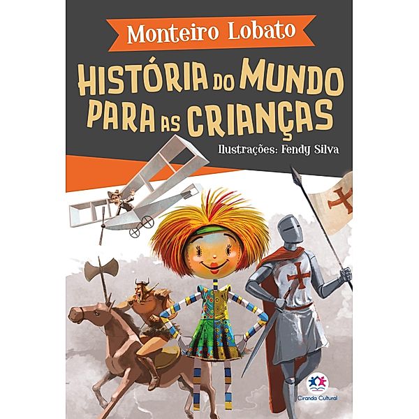 História do mundo para as crianças / A turma do Sítio do Picapau Amarelo, Monteiro Lobato