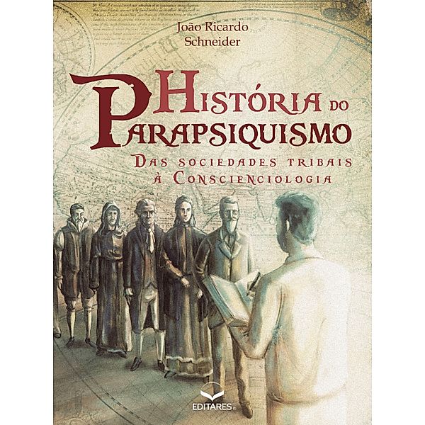 História do Parapsiquismo, João Ricardo Schneider