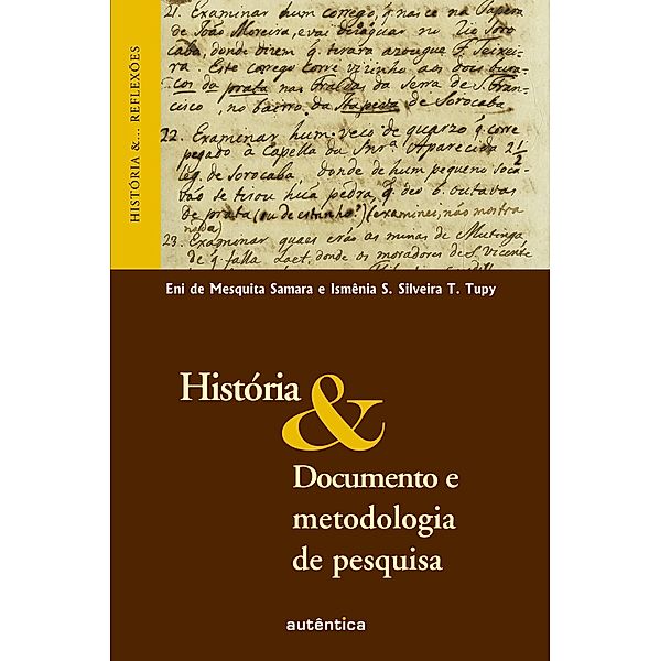 História & Documento e metodologia de pesquisa / História &... Reflexões, Eni Mesquita de Samara, Ismênia S. Silveira T. Tupy
