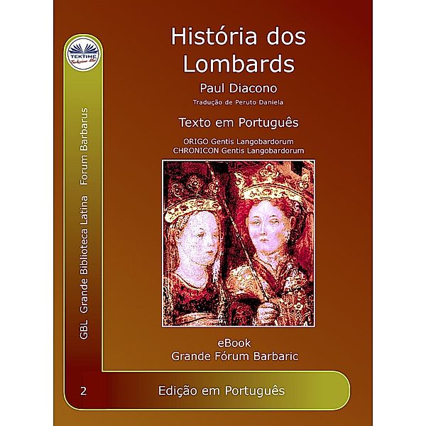 História Dos Lombardos, Paolo Diacono - Paulus Diaconus