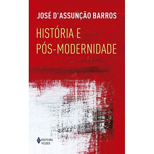 História e pós-modernidade, José D'Assunção Barros