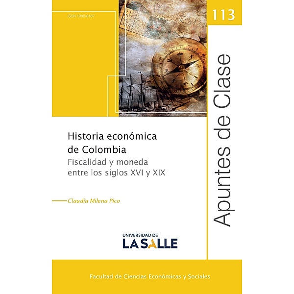 Historia económica de Colombia / Apuntes de clase, Claudia Milena Pico Bonilla