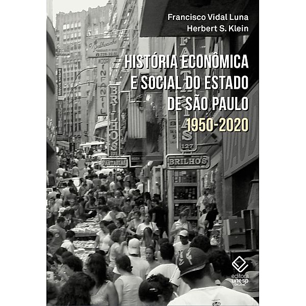 História econômica e social do estado de São Paulo - 1950-2020, Francisco Vidal Luna, Herbert S. Klein