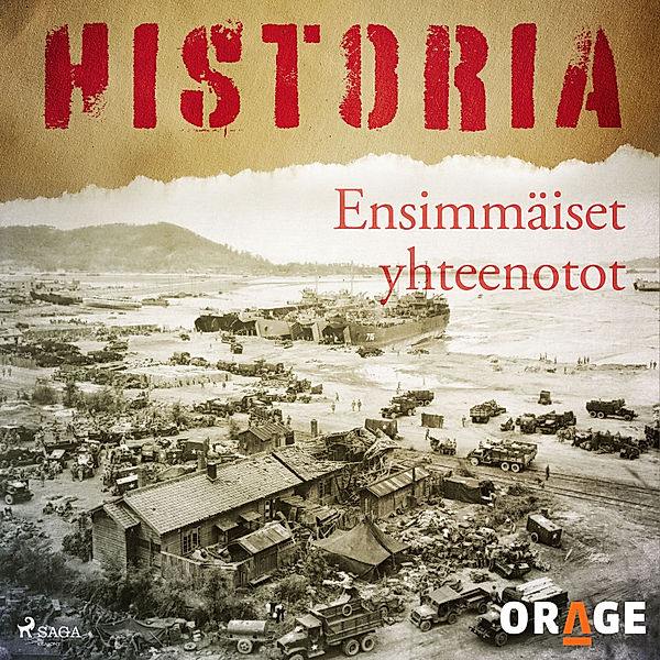 Historia - Ensimmäiset yhteenotot, Orage