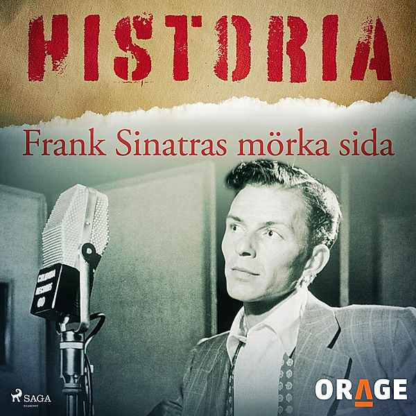 Historia - Frank Sinatras mörka sida, Orage