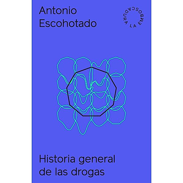 Historia general de las drogas I y II + Aprendiendo de las drogas, Antonio Escohotado
