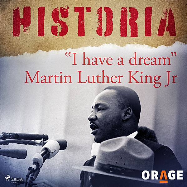 Historia - I have a dream Martin Luther King Jr, Orage