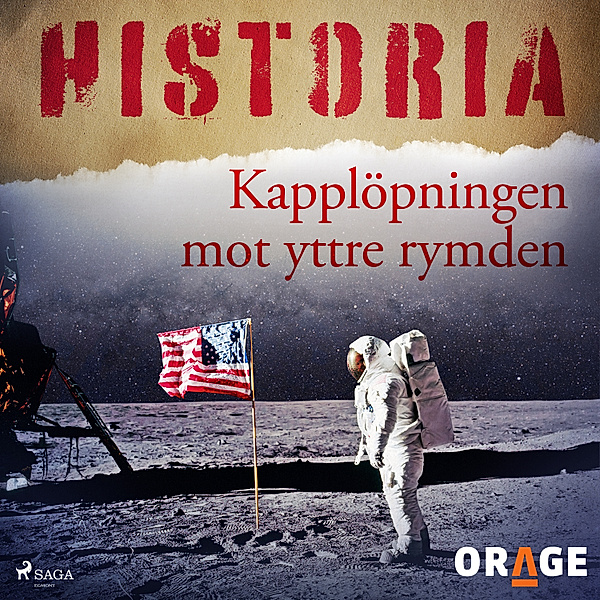Historia - Kapplöpningen mot yttre rymden, Orage