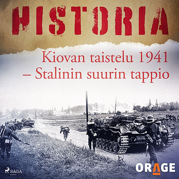 Historia - Kiovan taistelu 1941 – Stalinin suurin tappio, Orage