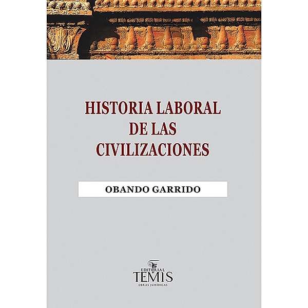 Historia laboral de las civilizaciones, José María Obando Garrido