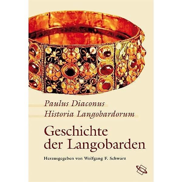 Historia Langobardorum - Geschichte der Langobarden, Paulus Diaconus