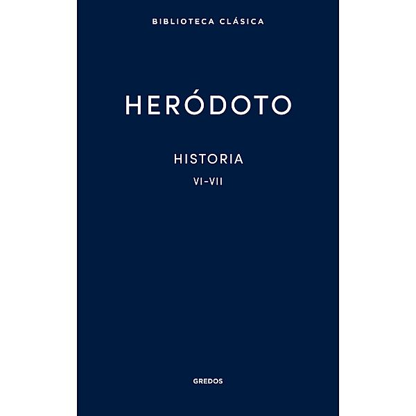 Historia. Libros VI-VII / Nueva Biblioteca Clásica Gredos Bd.28, Marco Tulio Cicerón