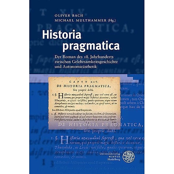 Historia pragmatica / Reihe Siegen. Beiträge zur Literatur-, Sprach- und Medienwissenschaft Bd.182