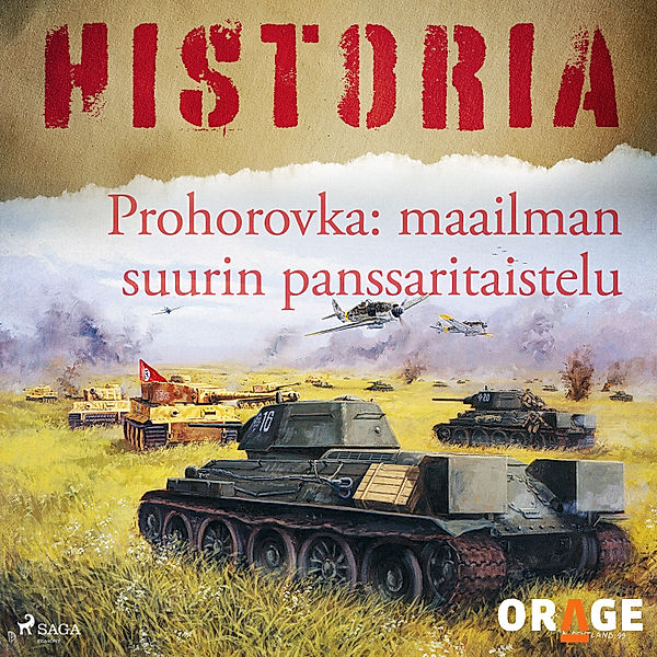 Historia - Prohorovka: maailman suurin panssaritaistelu, Orage