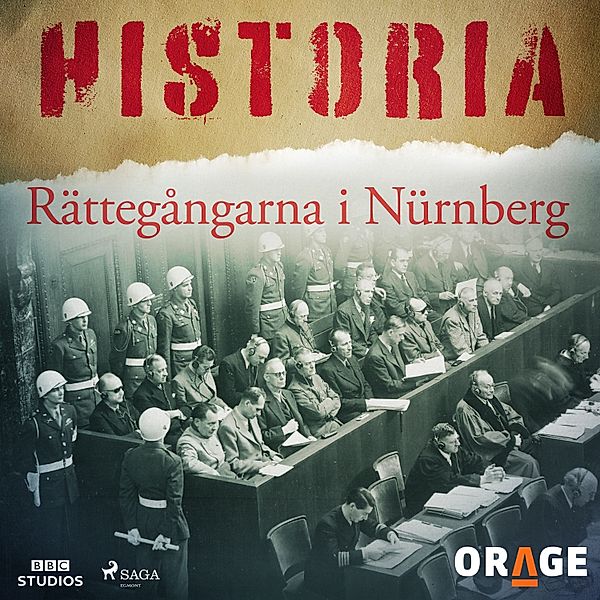 Historia - Rättegångarna i Nürnberg, Orage