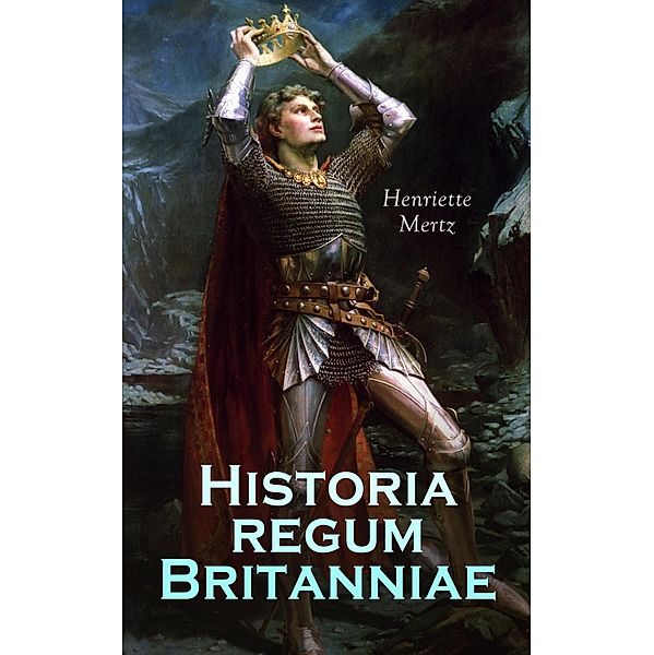 Historia regum Britanniae, Geoffrey Of Monmouth