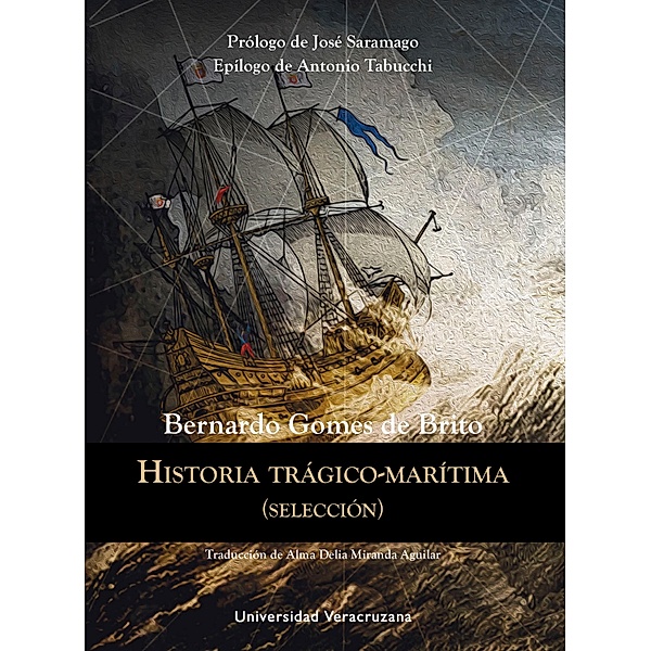 Historia trágico-marítima / Vida y Memoria, Bernardo Gomes de Brito