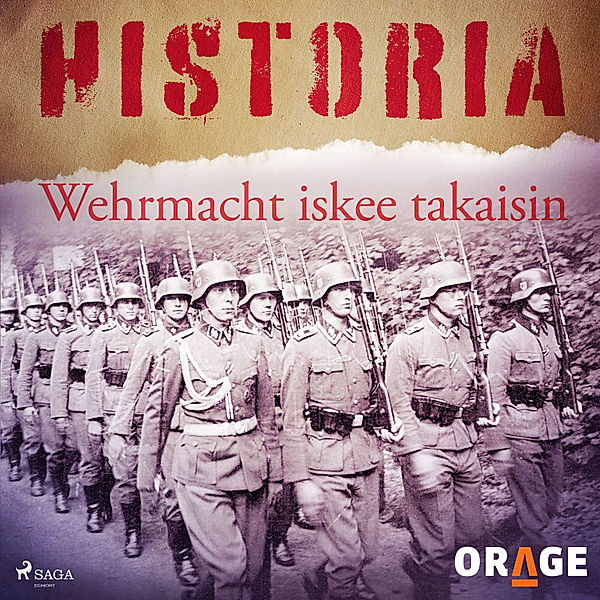 Historia - Wehrmacht iskee takaisin, Orage