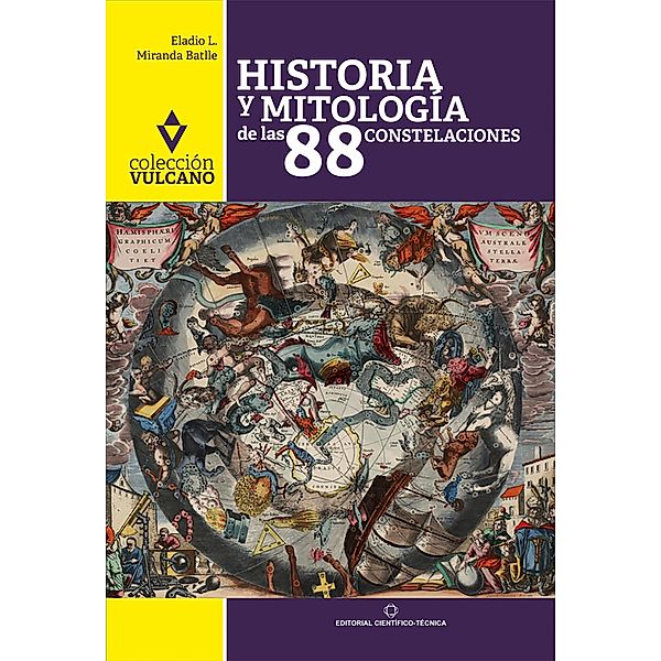 Historia y mitología de las 88 constelaciones, Eladio L. Miranda Batlle