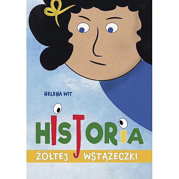 Historia Zóltej Wstazeczki, Helena Wit