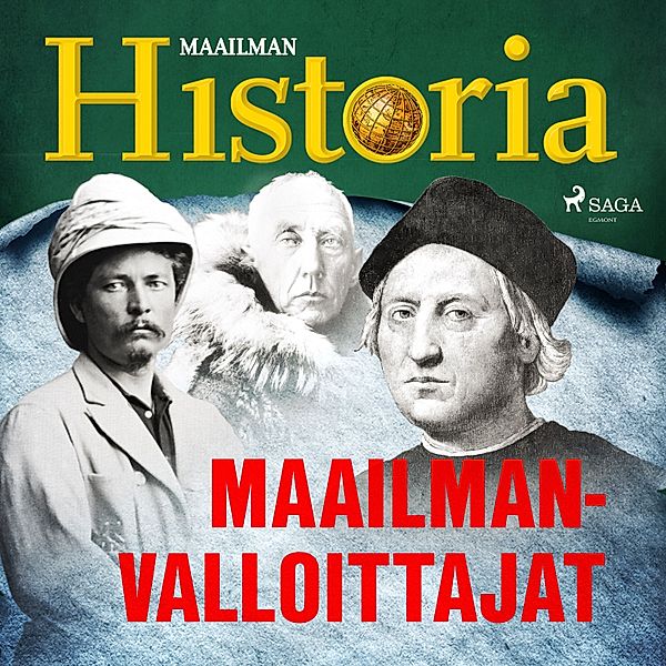 Historian käännekohtia - 12 - Maailmanvalloittajat, Maailman Historia