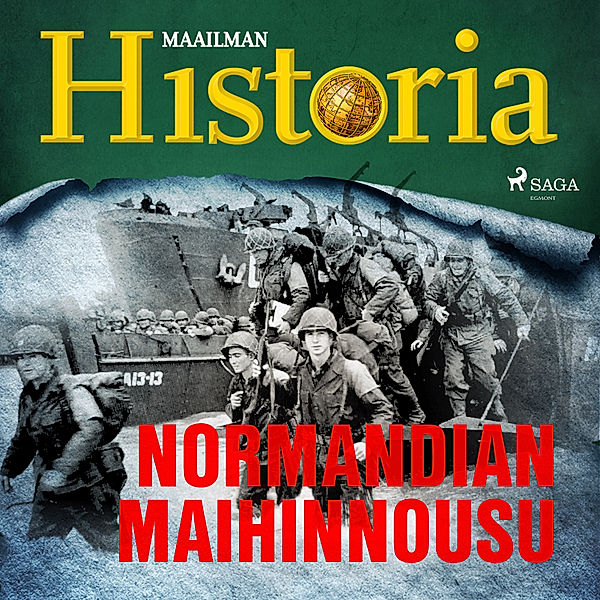 Historian käännekohtia - 13 - Normandian maihinnousu, Maailman Historia